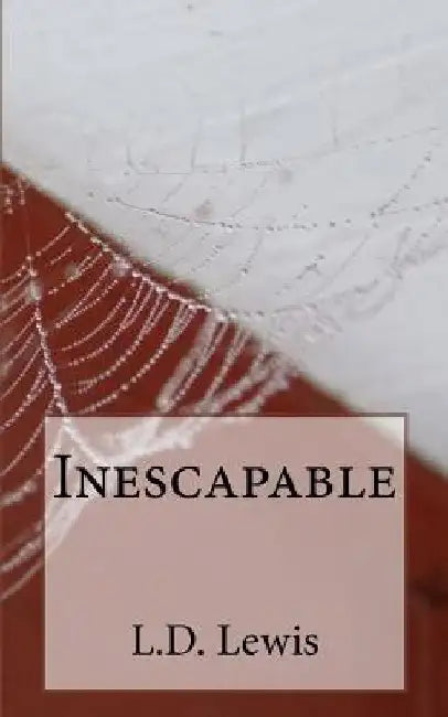 Inescapable by L. D. Lewis