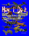 How I Do It: Some Modeling Methods and Techniques from an Engineer Modeler by James C. Lyman