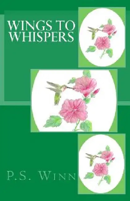 Wings To Whispers by P. S. Winn