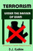 Terrorism Under the Banner of Islam: The Hijacking of a Peaceful Religion by Terrorism by D. J. Kadhim