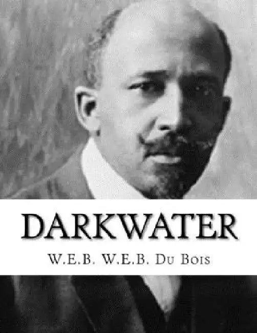 Darkwater by W. E. B. W. E. B. Du Bois