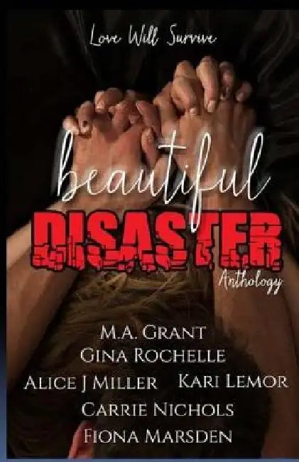 Beautiful Disaster Anthology by Gina Rochelle