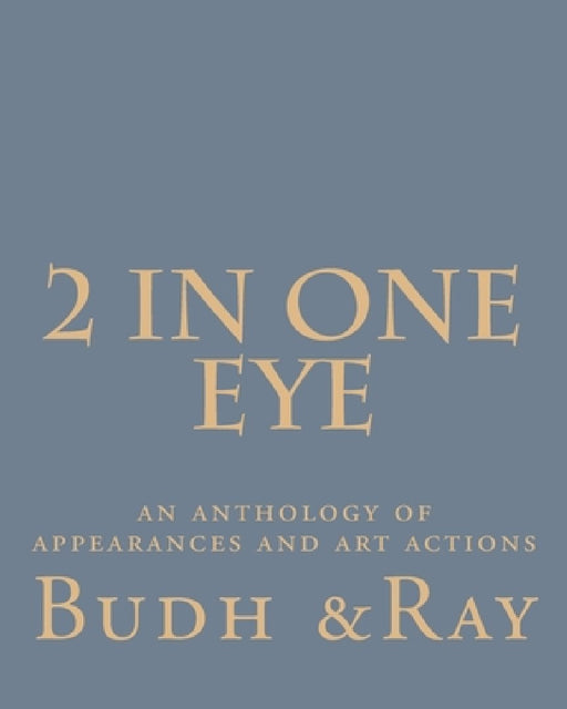 2 IN One Eye: Two IN 1 eye by Budh &Ray