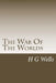 The War Of The Worlds by H. G. Wells