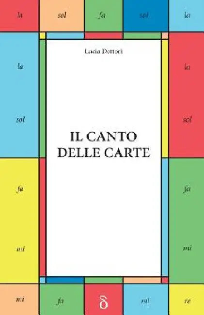 Il Canto delle Carte by Dettori, Lucia