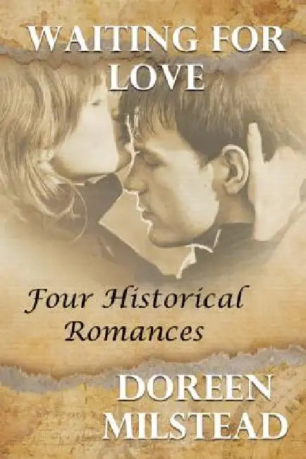 Waiting For Love: Four Historical Romances by Doreen Milstead