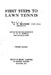 First Steps to Lawn Tennis by A. E. Beamish