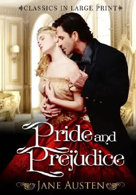 Pride and Prejudice: Classics in Large Print by Craig Stephen Copland