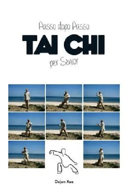 Tai Chi per Senior, Passo dopo Passo by Cerioli, Alessandra