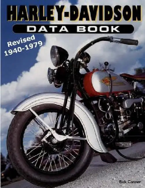 Harley-Davidson Data Book Revised 1940-1979 by Rick Conner