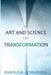 The Art and Science of Transformation by Harold M. Schroeder