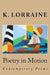 Poetry in Motion: Contemporary Poetry by K. Lorraine