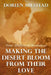 Making The Desert Bloom From Their Love: Four Historical Romances by Doreen Milstead