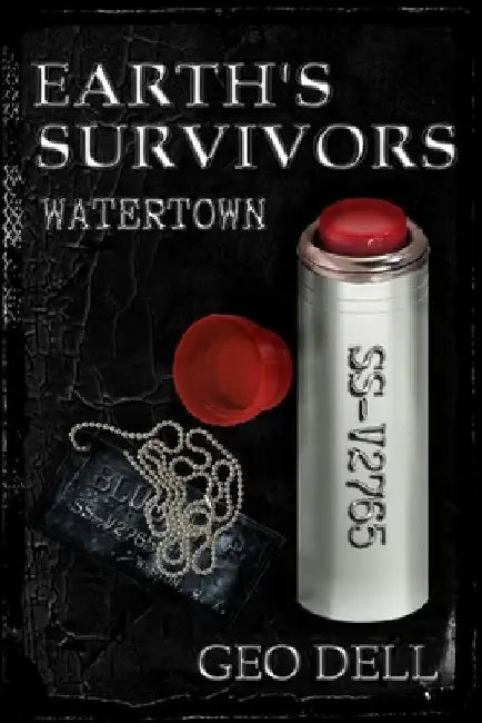 Earth's Survivors Watertown by George Dell