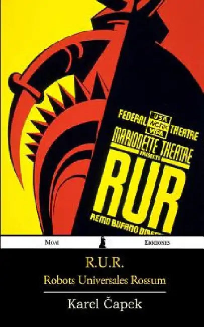 R.U.R.: Robots Universales Rossum by Capek, Karel