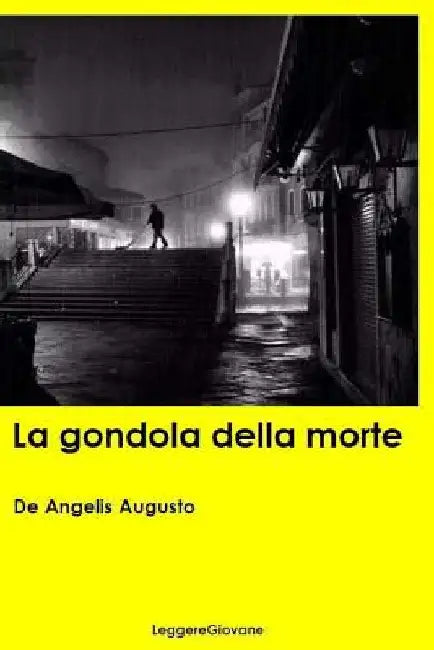 La gondola della morte by Leggeregiovane, De Angelis Augusto