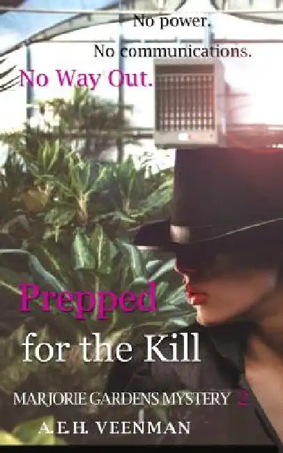 Prepped for the Kill by A. E. H. Veenman