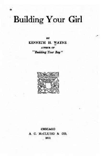 Building Your Girl by Kenneth H. Wayne