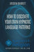 How To Discover Your Own Hypnotic Language Patterns by Bryan Westra