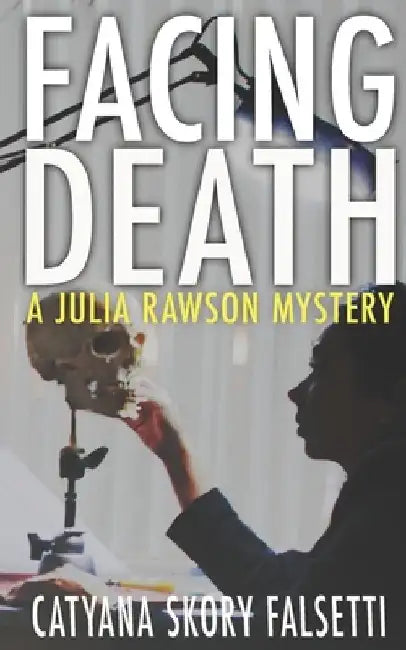 Facing Death by Catyana Skory Falsetti