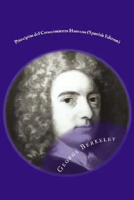 Principios del Conocimiento Humano by Berkeley, George