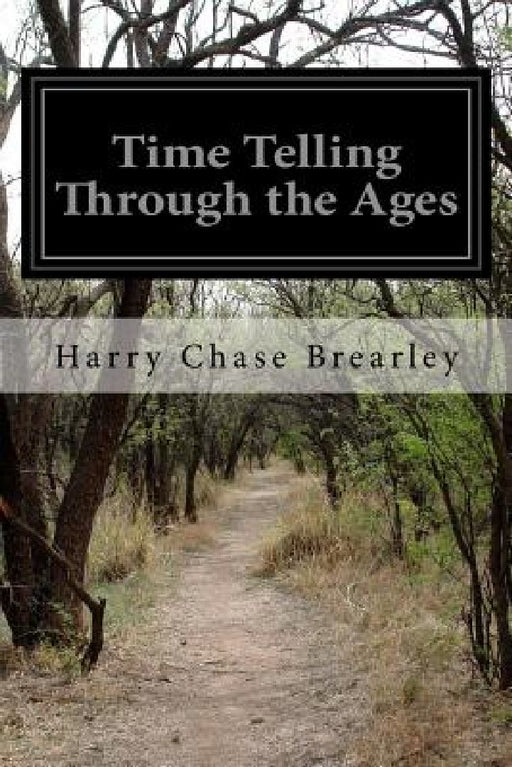 Time Telling Through the Ages by Harry Chase Brearley