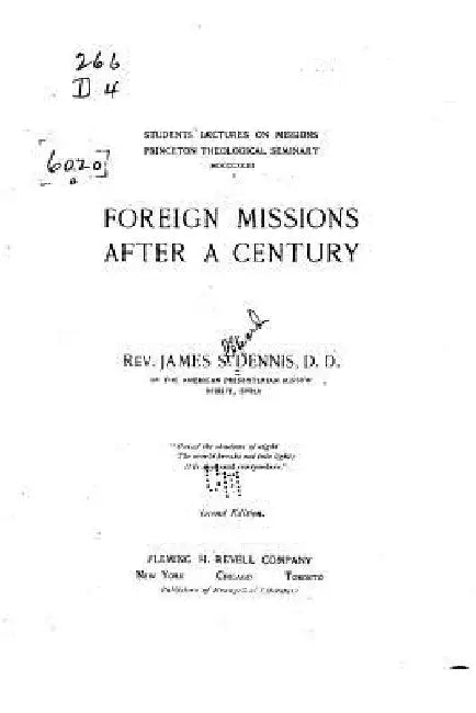 Foreign Missions After a Century by James S. Dennis
