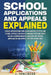 School Applications and Appeals Explained: School Applications and the best selling School Appeals Explained combined into one book to give a comprehe by J. Tomlinson