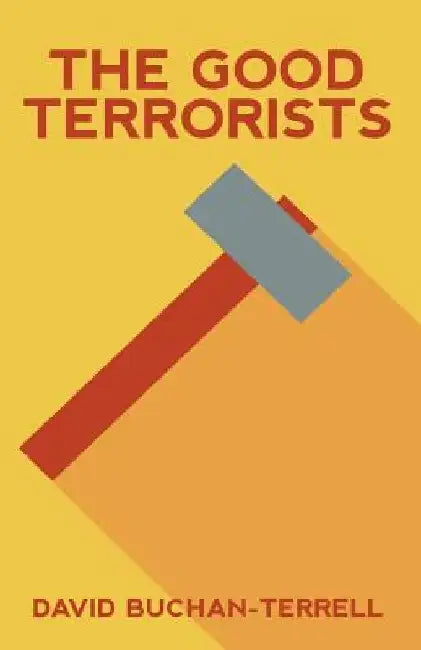 The Good Terrorists by David Buchan-Terrell