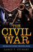 The Civil War: The War That Divided The United States by Lance T. Stewart
