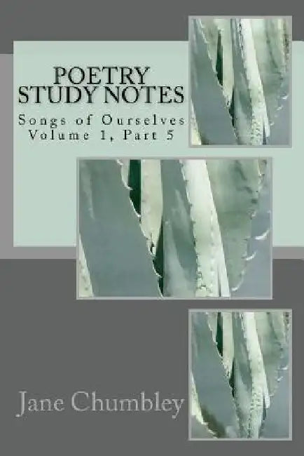 Poetry Study Notes: Songs of Ourselves
