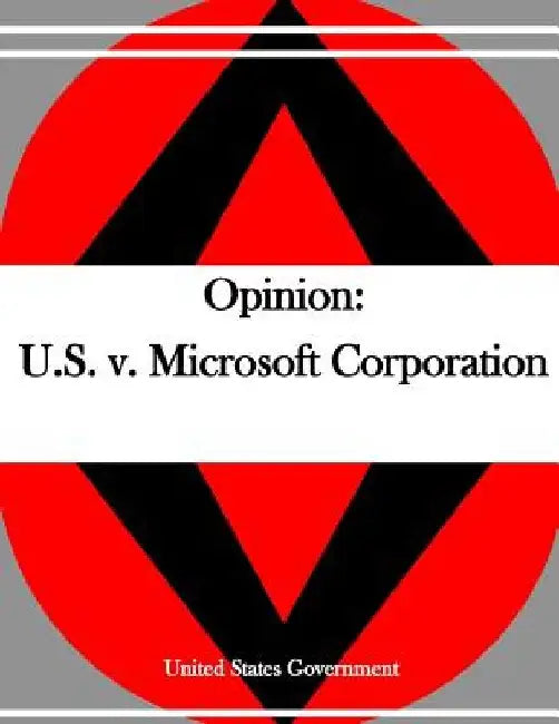 Opinion: U.S. v. Microsoft Corporation by Penny Hill Press