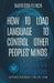 How To Load Language To Control Other Peoples' Minds by Harrison Flinch
