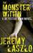 The Monster Within: A Detective King novel by Jeremy Laszlo