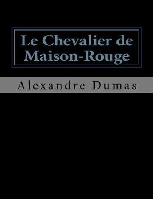 Le Chevalier de Maison-Rouge by Jhon La Cruz, Alexandre Dumas