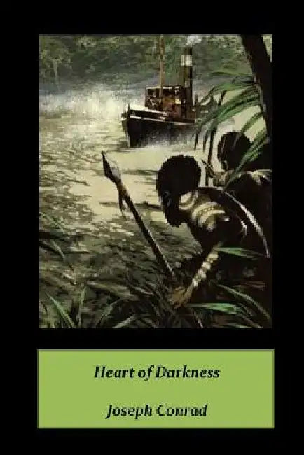 Heart of Darkness by Joseph Conrad