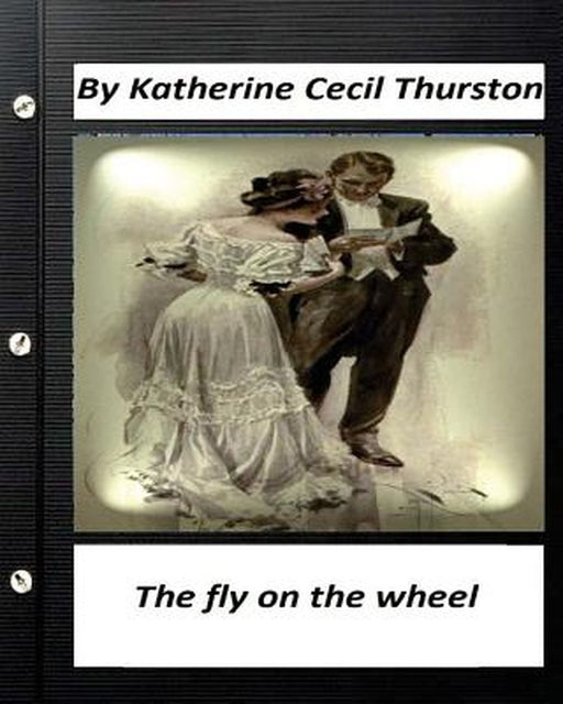 Fly On The Wheel By Katherine by Thurston Katherine Cecil