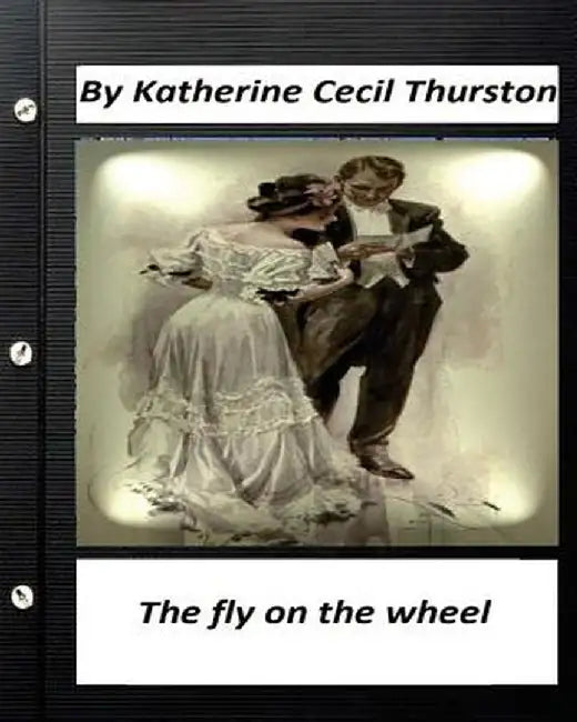 Fly On The Wheel By Katherine by Thurston Katherine Cecil