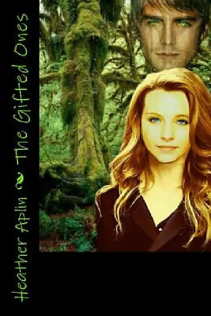 The Gifted Ones by Heather J. Aplin