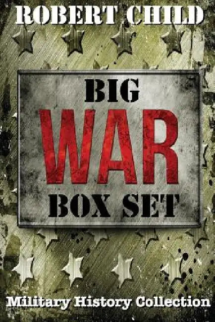 Big War Box Set by Robert Child