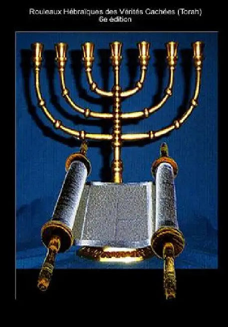 Rouleaux Hébraïques des Vérités Cachées (Torah) by Altaf, Rabbi Simon