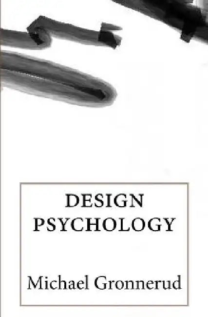 design psychology by Michael Gronnerud