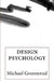 design psychology by Michael Gronnerud
