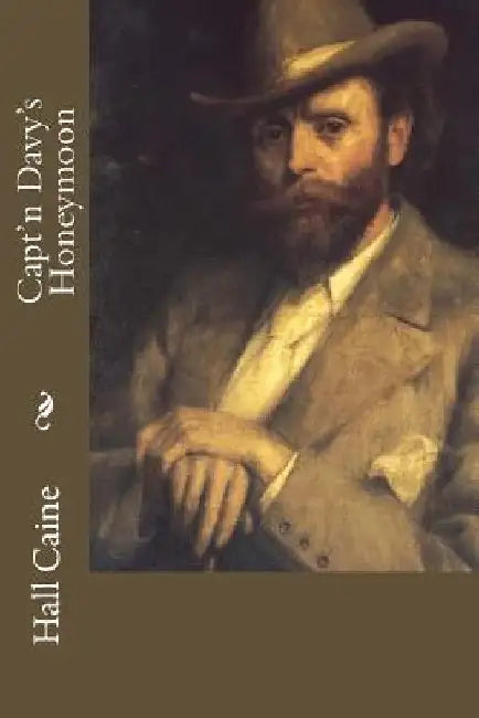Capt'n Davy's Honeymoon by Hall Caine