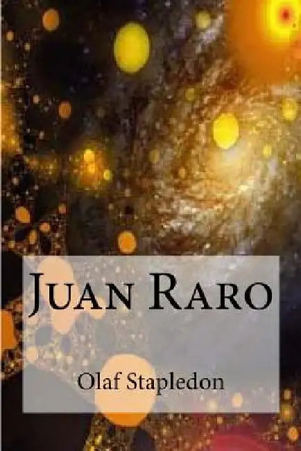 Juan Raro by Stapledon, Olaf