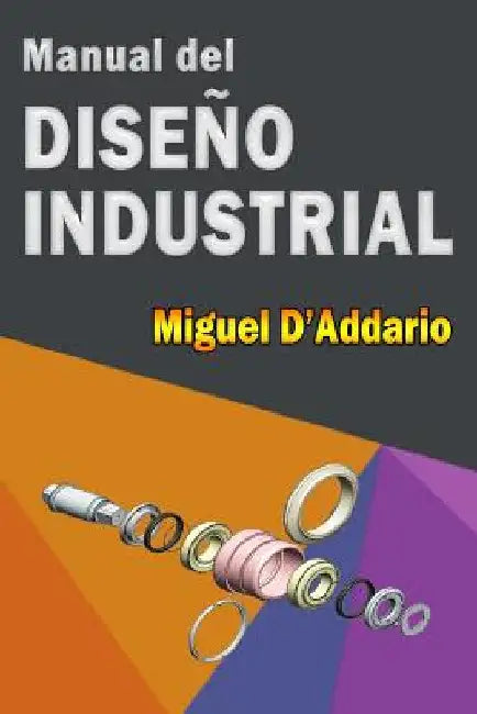 Manual del Diseño Industrial by D'Addario, Miguel