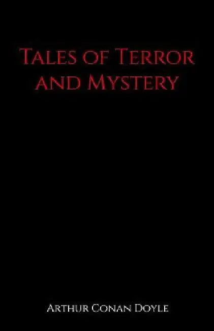 Tales of Terror and Mystery by Arthur Conan Doyle