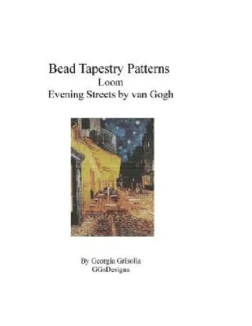 Bead Tapestry Patterns Loom Evening Streets by van Gogh by Georgia Grisolia