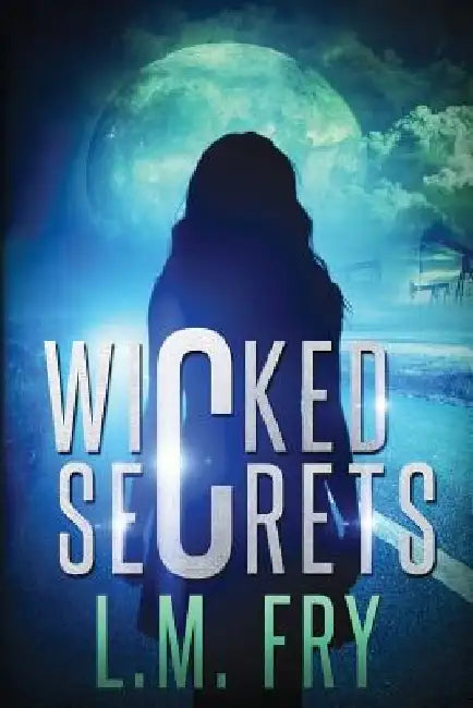 Wicked Secrets by L. M. Fry