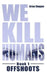 Offshoots (We Kill Humans Book 1) by Brian Clopper